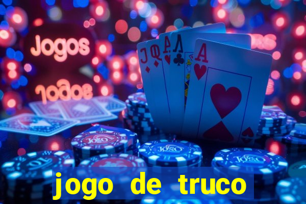 jogo de truco valendo dinheiro real